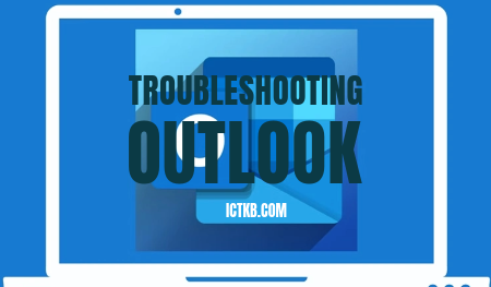 Tips For Troubleshooting Microsoft Outlook – ICT Knowledge Base